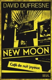 New Moon. Café de nuit joyeux