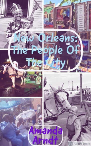 New Orleans: The People of The City - Amanda Arndt