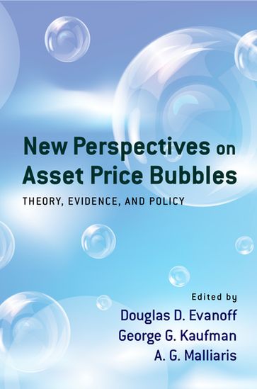 New Perspectives on Asset Price Bubbles - Douglas D. Evanoff - George G. Kaufman - A. G. Malliaris