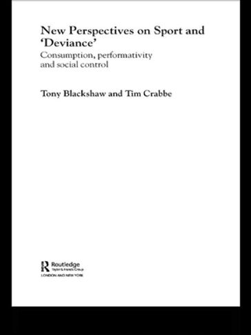 New Perspectives on Sport and 'Deviance' - Tim Crabbe - Tony Blackshaw