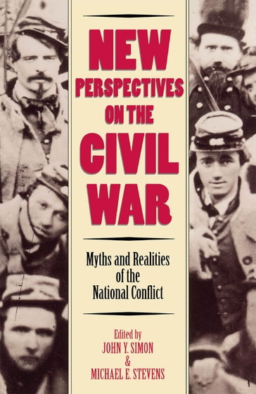 New Perspectives on the Civil War - Alan T. Nolan - Gary W. Gallagher - Joseph T. Glatthaar - Mark E. Neely Jr. - Jr. James I. Robertson - Ervin L. Jordan Jr.