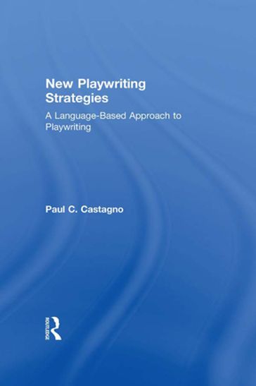 New Playwriting Strategies - Paul C. Castagno