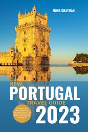 New Portugal Travel Guide 2023