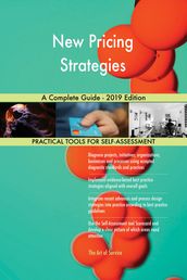 New Pricing Strategies A Complete Guide - 2019 Edition