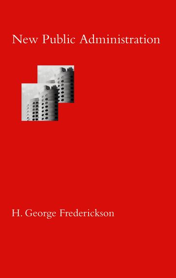 New Public Administration - H. George Frederickson