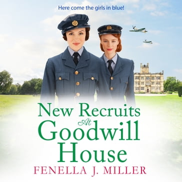 New Recruits at Goodwill House - Fenella J Miller