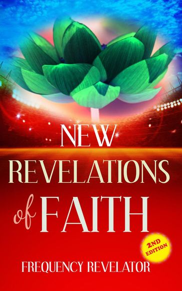 New Revelations of Faith - Frequency Revelator
