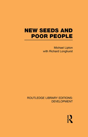 New Seeds and Poor People - Michael Lipton - Richard Longhurst