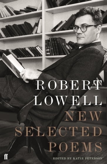 New Selected Poems - Robert Lowell