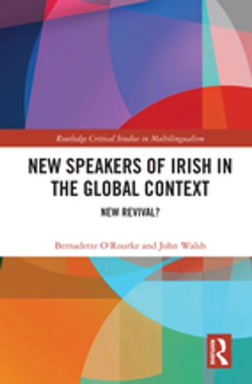 New Speakers of Irish in the Global Context - Bernadette O