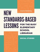 New Standards-Based Lessons for the Busy Elementary School Librarian