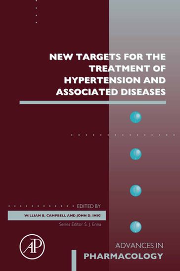 New Targets for the Treatment of Hypertension and Associated Diseases - William B. Campbell - John D. Imig