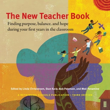 New Teacher Book, The - Linda Christensen - Stan Karp - Bob Peterson - Moé Yonamine