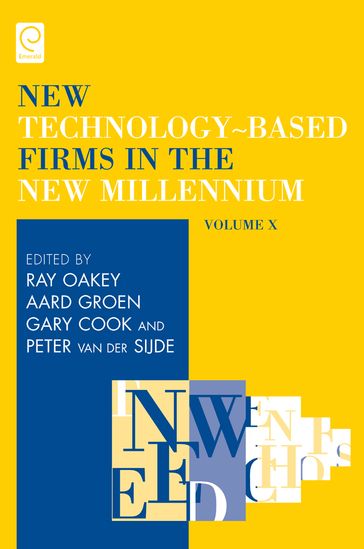 New Technology-based Firms in the New Millennium - Aard Groen - Gary Cook - Peter Van der Sijde - Ray Oakey