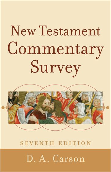 New Testament Commentary Survey - D. A. Carson