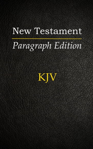 New Testament: Paragraph Edition - KJV