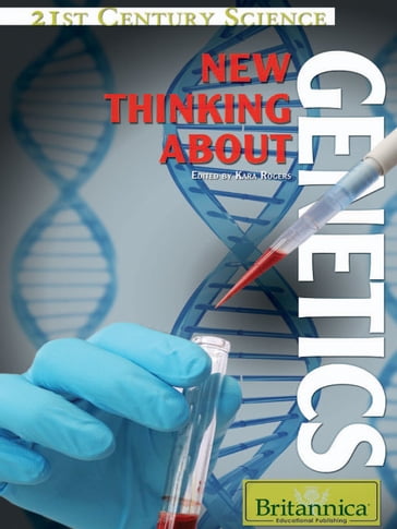 New Thinking About Genetics - Kara Rogers
