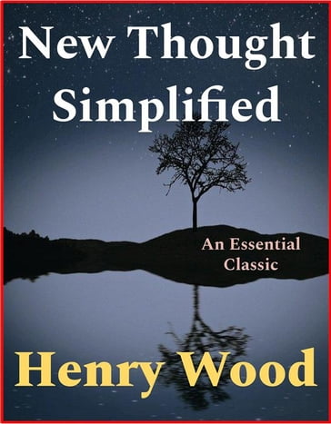 New Thought Simplified - Henry Wood