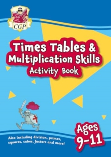 New Times Tables & Multiplication Skills Activity Book for Ages 9-11 - CGP Books