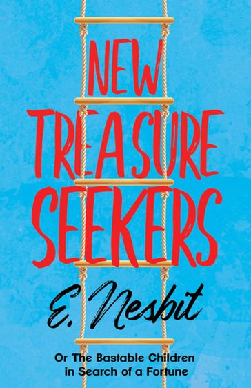 New Treasure Seekers - E. Nesbit