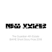 New Voices: The Guardian 4th Estate BAME Short Story Prize 2018