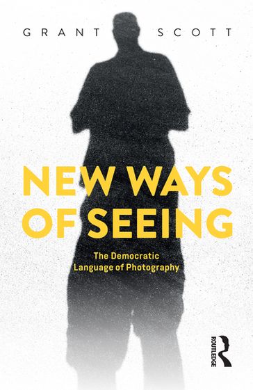 New Ways of Seeing - Grant Scott