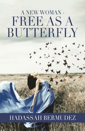 A New Woman - Free as a Butterfly