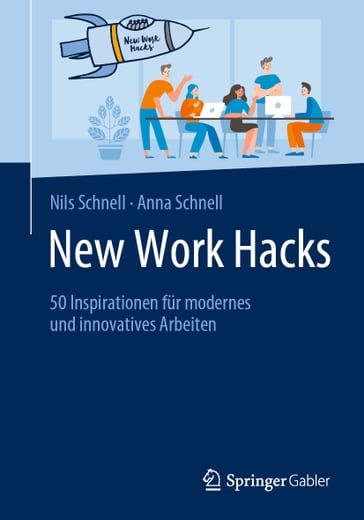 New Work Hacks - Nils Schnell - Anna Schnell