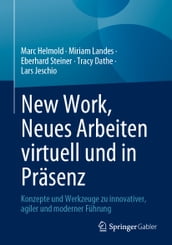 New Work, Neues Arbeiten virtuell und in Präsenz