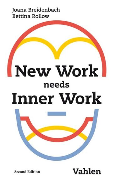 New Work needs Inner Work - Bettina Rollow - Joana Breidenbach