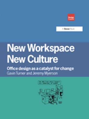 New Workspace, New Culture - Gavin Turner - Jeremy Myerson