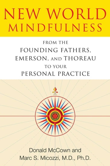 New World Mindfulness - Donald McCown - M.D.  Ph.D. Marc S. Micozzi