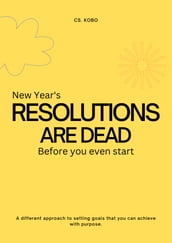 New Year s Resolutions Are Dead