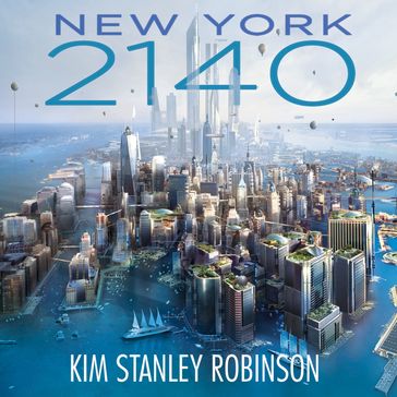 New York 2140 - Kim Stanley Robinson