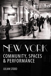 New York: Community, Spaces and Performance
