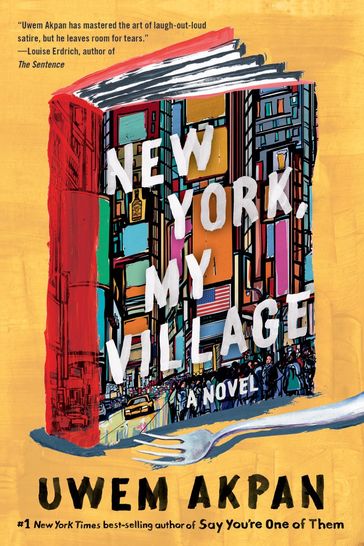 New York, My Village: A Novel - Akpan Uwem