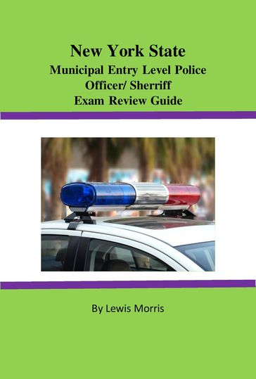New York State Municipal Entry-level Police Officer/Deputy Sheriff Exam Review - Lewis Morris