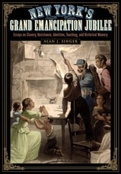 New York s Grand Emancipation Jubilee