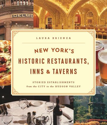 New York's Historic Restaurants, Inns & Taverns - Laura Brienza