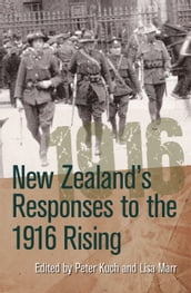 New Zealand s Responses to the 1916 Rising