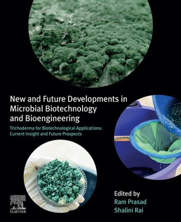 New and Future Developments in Microbial Biotechnology and Bioengineering - Shalini Rai - PhD Ram Prasad