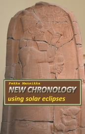 New chronology using solar eclipses