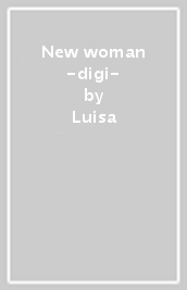 New woman -digi-