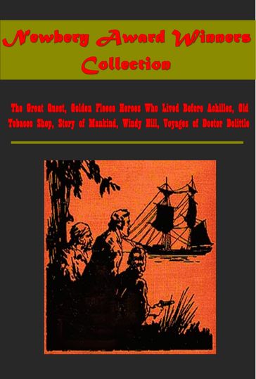 Newbery Award Winners Collection - Charles Boardman Hawes - Cornelia Meigs - Hendrik van Loon - Hugh Lofting - Padraic Colum - William Bowen