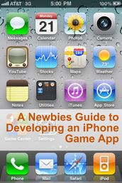 A Newbies Guide to Developing an iPhone Game App