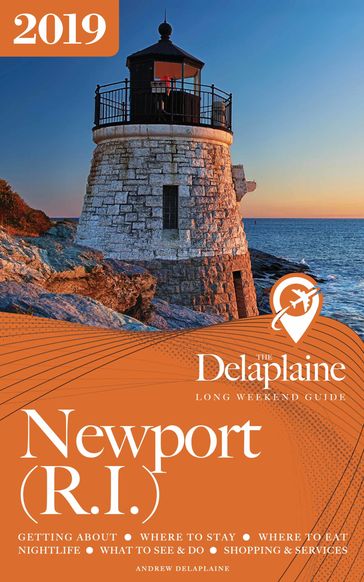 Newport (R.I.) - The Delaplaine 2019 Long Weekend Guide - Andrew Delaplaine