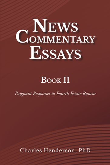 News Commentary Essays Book II - Charles Henderson