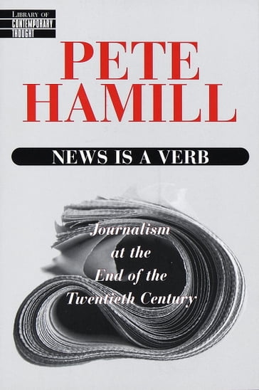 News Is a Verb - Pete Hamill