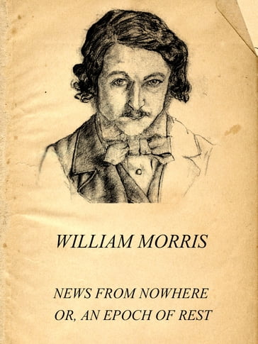 News from Nowhere; Or, An Epoch of Rest - William Morris