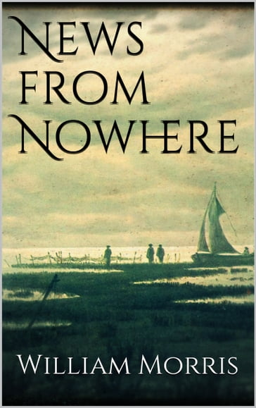 News from Nowhere - William Morris